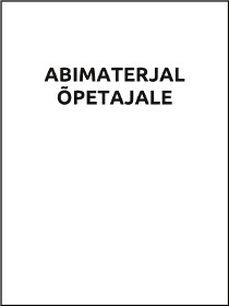 Lisamaterjal õpetajale Lisamaterjal õpetajale
