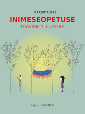 Inimeseõpetuse töövihik 3.klassile Inimeseõpetuse töövihik 3.klassile