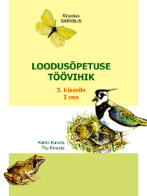 Loodusõpetuse töövihik 3.klassile Loodusõpetuse töövihik 3.klassile