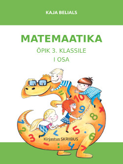 Matemaatika õpik 3. klassile Matemaatika õpik 3. klassile