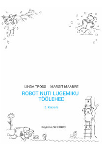 Robot Nuti lugemiku töölehed 3 klassile Robot Nuti lugemiku töölehed 3 klassile